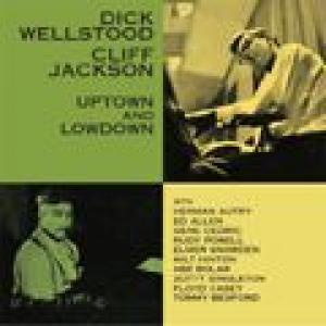 dick wellstood/cliff jackson: uptown and lowdown