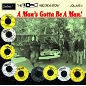 soma records story: vol. 3-a man's gotta be a man!