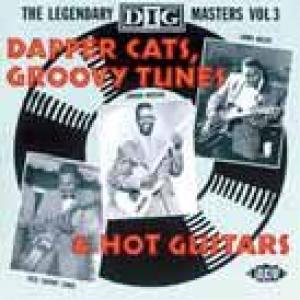 the legendary dig masters: vol 3 dapper cats, groovy tunes & hot..