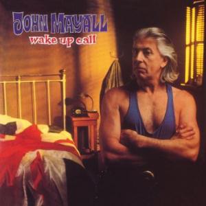 john mayall: wake up call