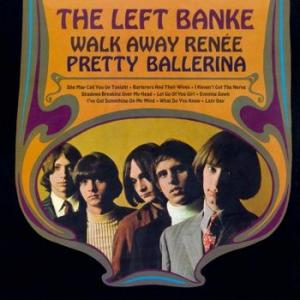 the left banke: walk away renee / pretty ballerina