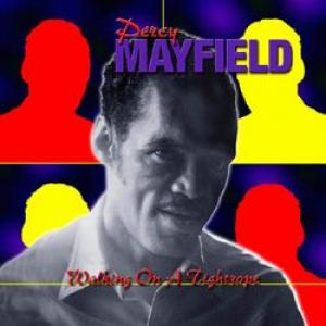 percy mayfield: walking on a tightrope