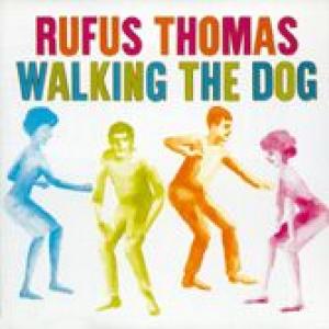 rufus thomas: walking the dog