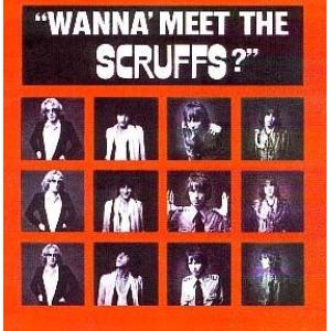 the scruffs: Wanna Meet The Scruffs?