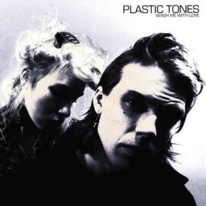 plastic tones: wash me with love