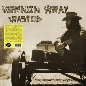 vernon ray: wasted