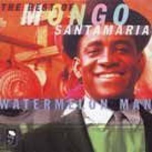 mongo santamaria: watermelon man: the best of
