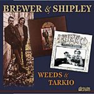 brewer & shipley: weeds/tarkio