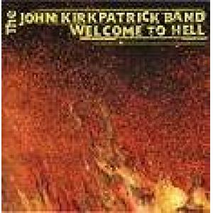 the john kirkpatrick band: welcome to hell