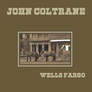 john coltrane: wells fargo