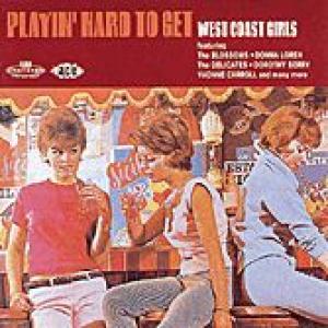 playin' hard to get: west coast girls