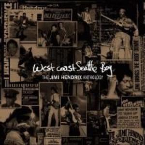 jimi hendrix: west coast seattle boy - the jimi hendrix anthology