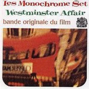 monochrome set: Westminster Affair