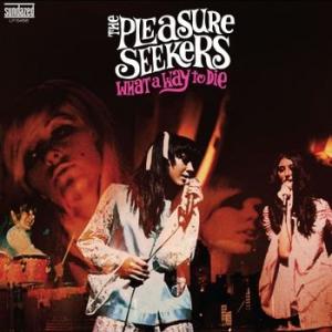the pleasure seekers: what a way to die (pink)