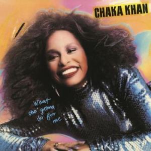 chaka khan: what cha' gonna do for me