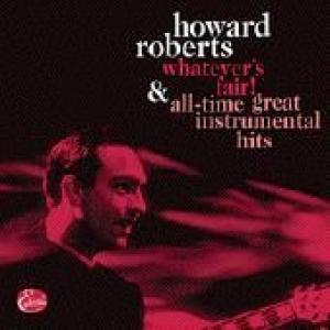 roberts, howard: whatever's fair - all time instrumental hits