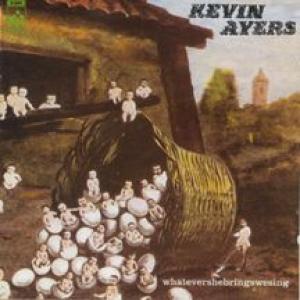 kevin ayers: whatevershebringswesing