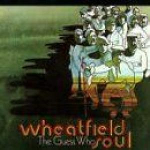 guess who: wheatfield soul