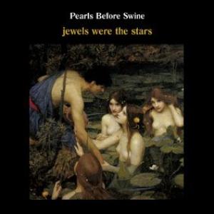 pearls before swine: when jewels were stars