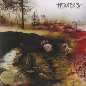 hexvessel: when we are death (+cd)