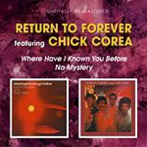return to forever featuring chick corea: where have i know you before / mystery