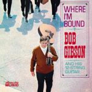 bob gibson: where i'm bound 
