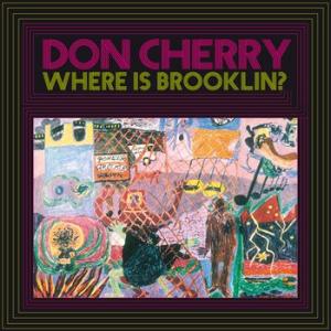 don cherry: where is brooklyn? (colored)