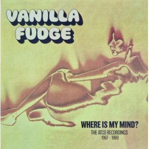 vanilla fudge: where is my mind - the atco recordings 1967-1969