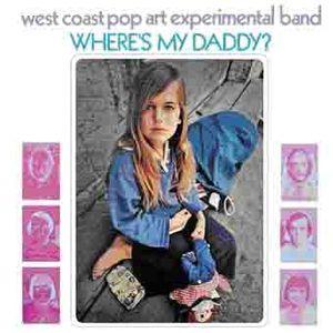 west coast pop art experimental band: where's my daddy