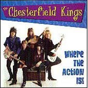chesterfield kings: where the action is!