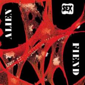 alien sex fiend: who's been sleeping in my brain?