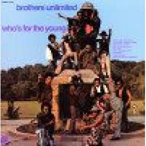 brothers unlimited: who's for the young