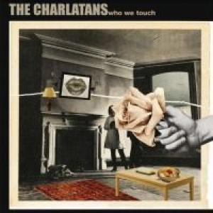 charlatans: who we touch