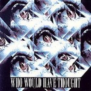 various: who would have thought