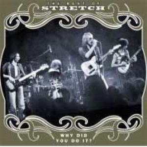 stretch: why did you do it? - the best of stretch