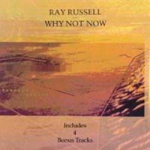 ray russell: why not now