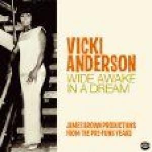 vicki anderson: wide awake in a dream james brown productions from the pre-funk years