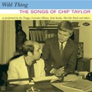 various: wild thing - the songs of chip taylor