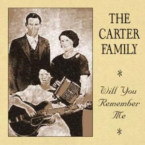 the carter family: will you remember me