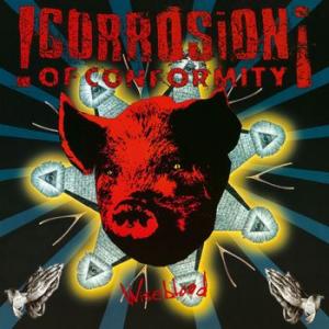 corrosion of conformity: wiseblood (coloured)