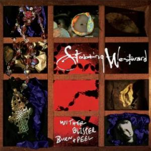 stabbing westward: wither blister burn + peel (coloured)
