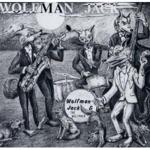 wolfman jack & the wolfpack: wolfman jack & the wolfpack