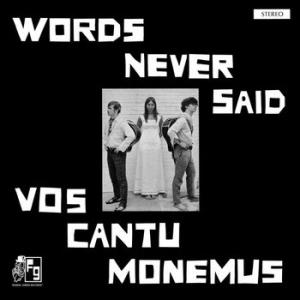 vos cantu monemus: words never said