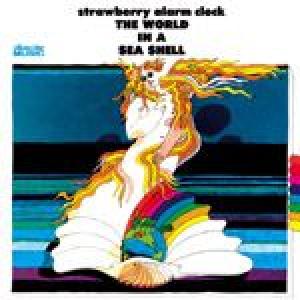 strawberry alarm clock: world in a seashell