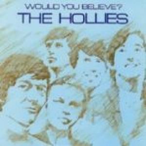 hollies, the: would you believe