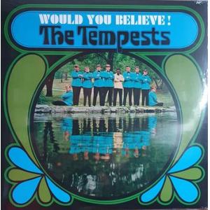tempests: would you believe!