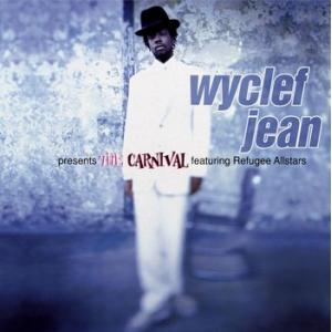 wyclef jean: presents the carnival featuring refugee all stars