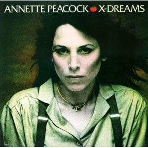 annette peacock: x dreams