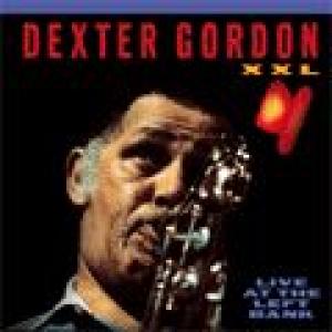 dexter gordon: xxl - live at the left bank
