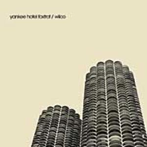 wilco: yankee hotel foxtrot